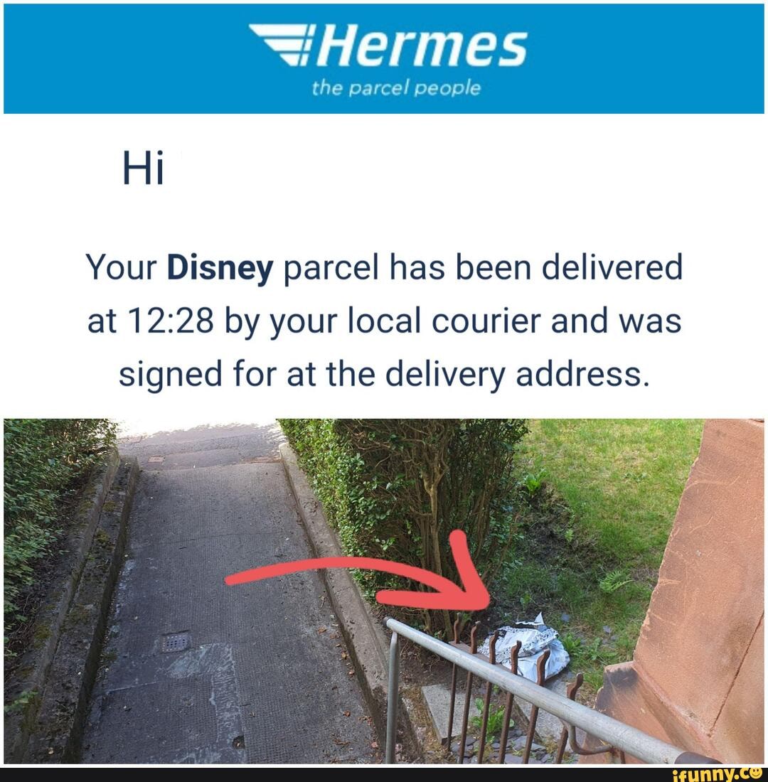 hermes-the-parce-people-your-disney-parcel-has-been-delivered-at-by