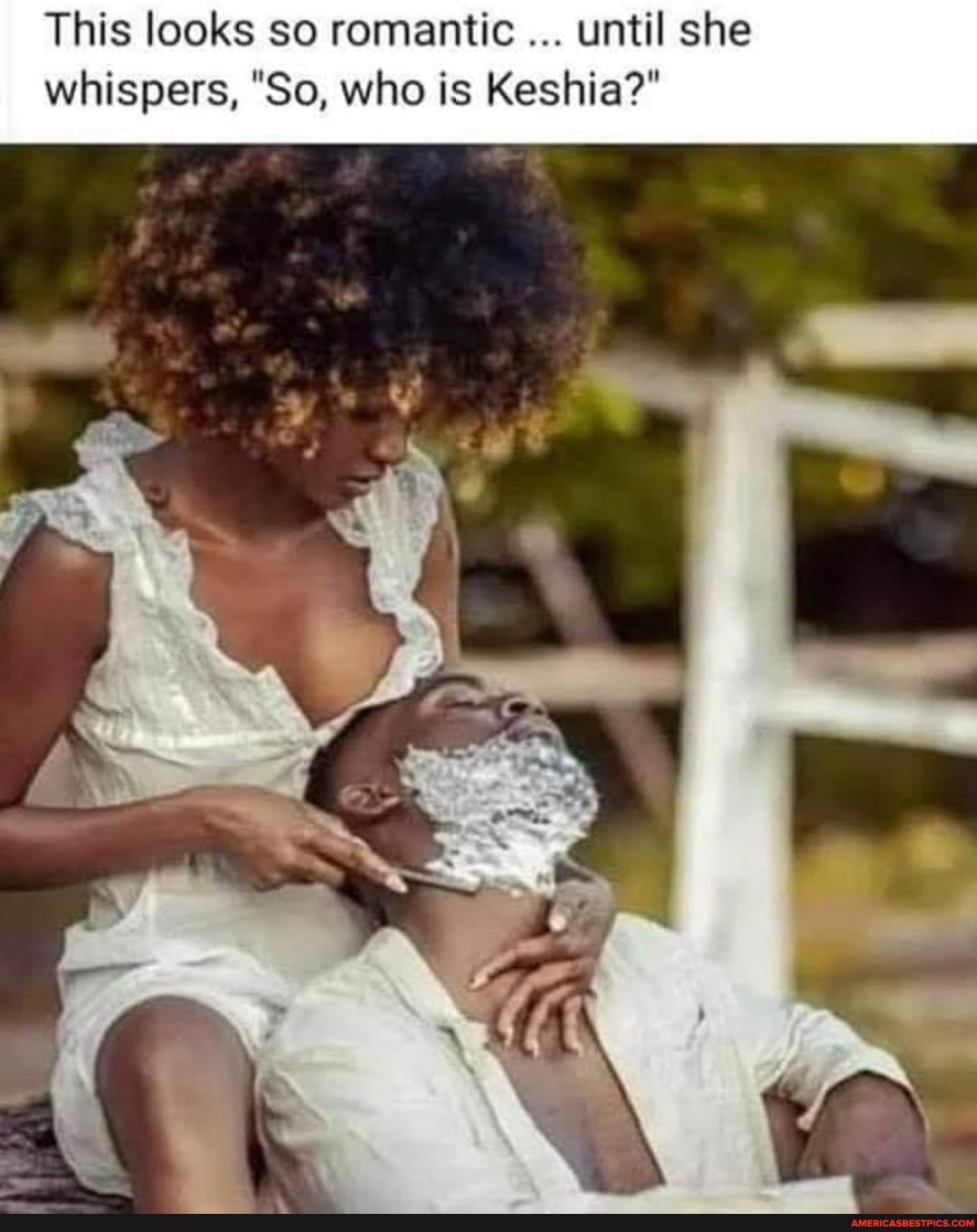 This looks so romantic until she whispers, "So, who is Keshia?"