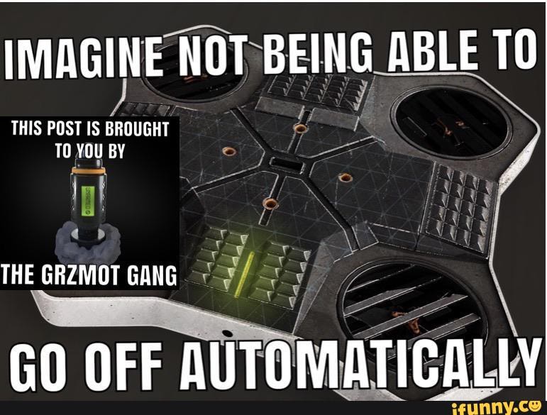 THIS POST IS BROUGHT
TO YOU BY
THE GRZMOT GANG
GO OFF
NUTONMATICALLY