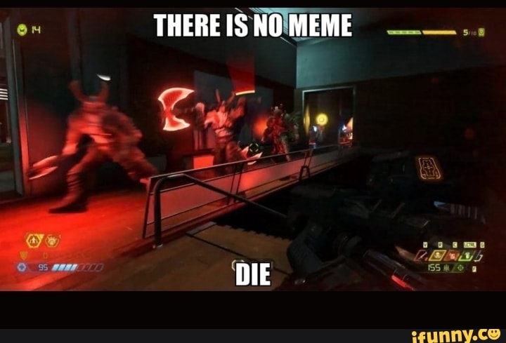 THERE IS NO MEME
II