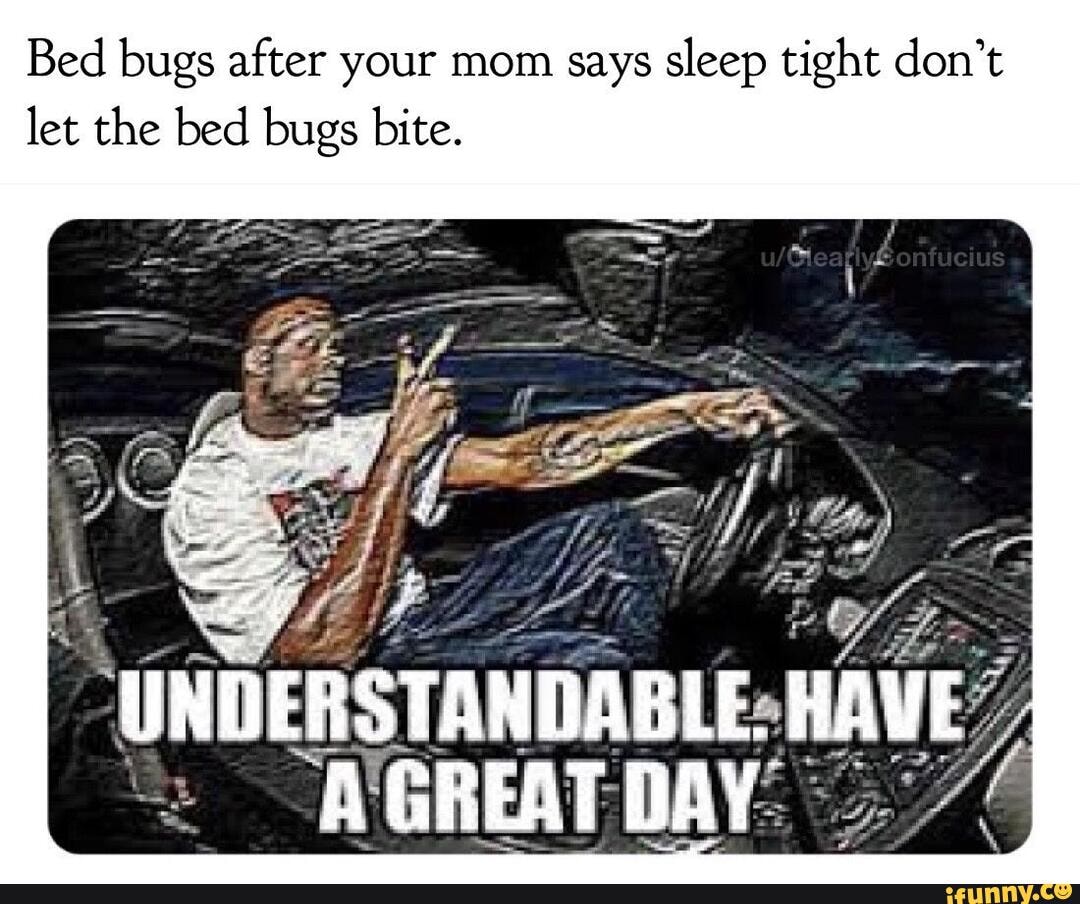 sleep tight dont let the bedbugs bite