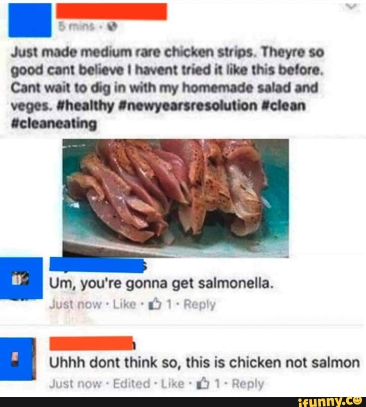 Ei Cmins acleaneating Just made medium rare chicken strips. Theyre so