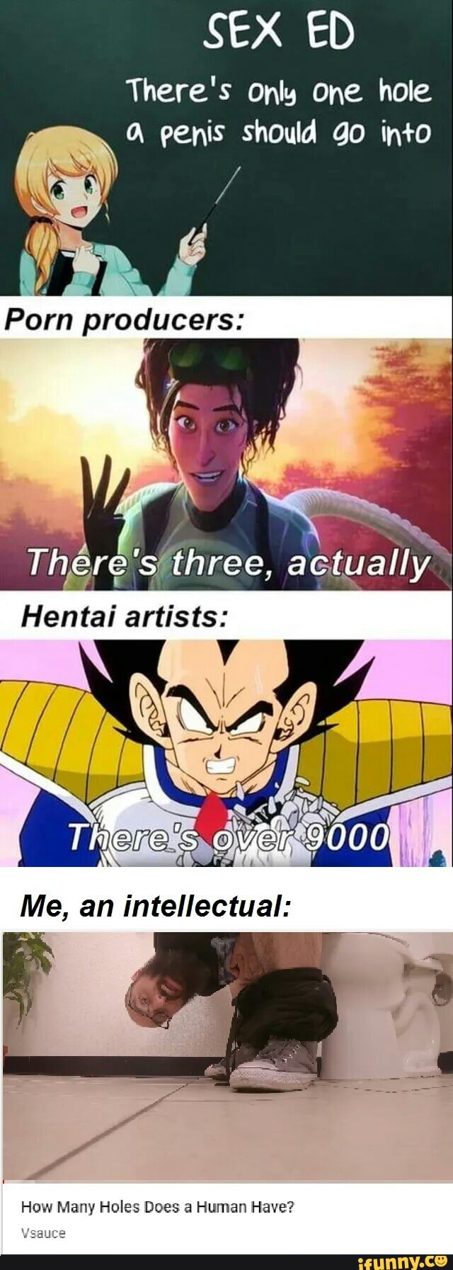 Theres Only one hole A penis should go into a Porn producers:  Théresíthree, actually Hentai artists: - iFunny