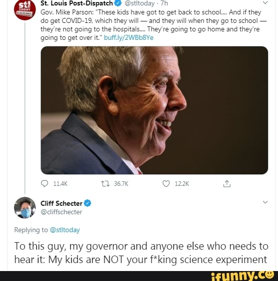 &#39;St. Louis Post-Dispatch Gov. Mike Parson: &quot;These kids have got to get back to school... And if ...