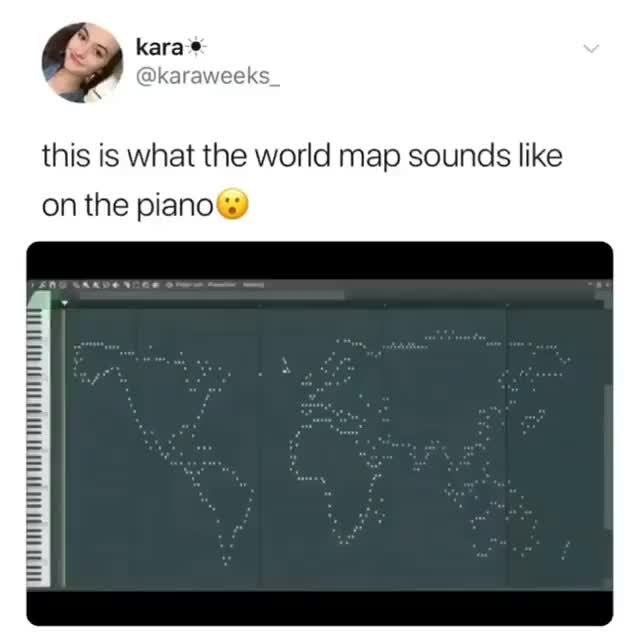 This Is What The World Map Sounds Like On The Piano Ifunny