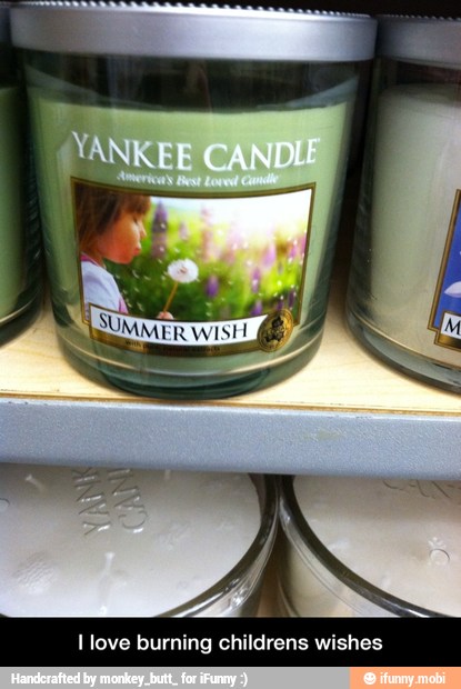 I love burning childrens wishes