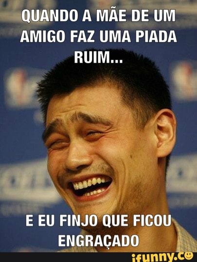 DDD A AO
AMIGO FAZ UMA PIADA