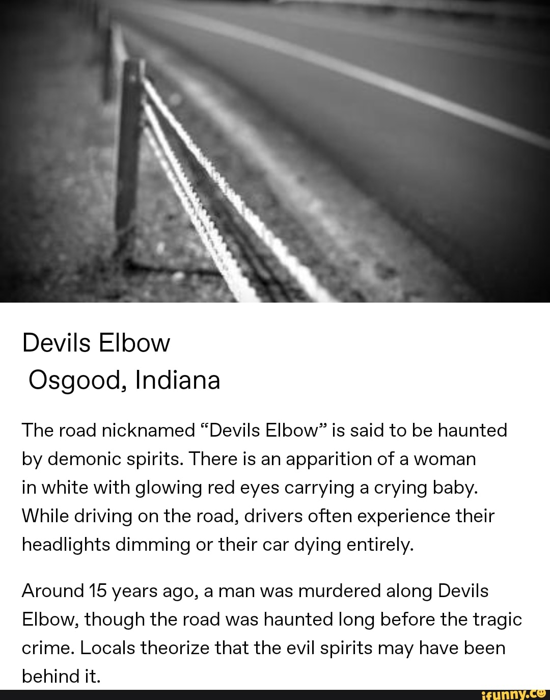Devils Elbow Osgood, Indiana The road nicknamed “Devils Elbow” is said