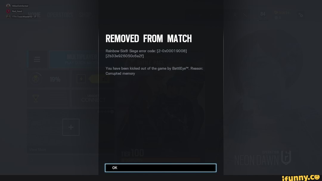 REMOVED FROM MATCH Rainbow Six) Siege error code: [2-Ox000 19008 ...