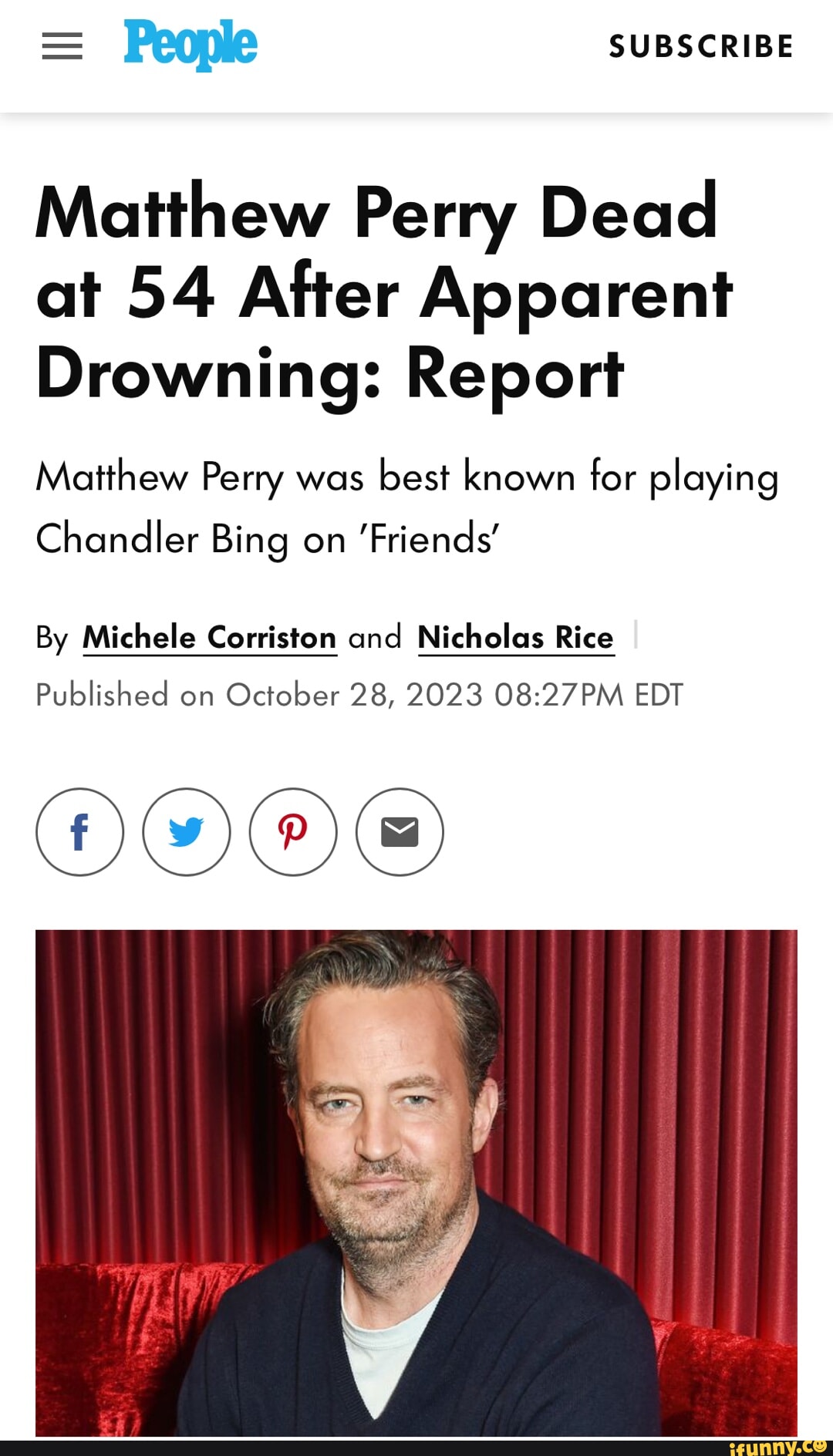 People SUBSCRIBE Matthew Perry Dead at 54 After Apparent Drowning