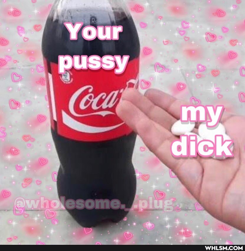 Your pussy
my