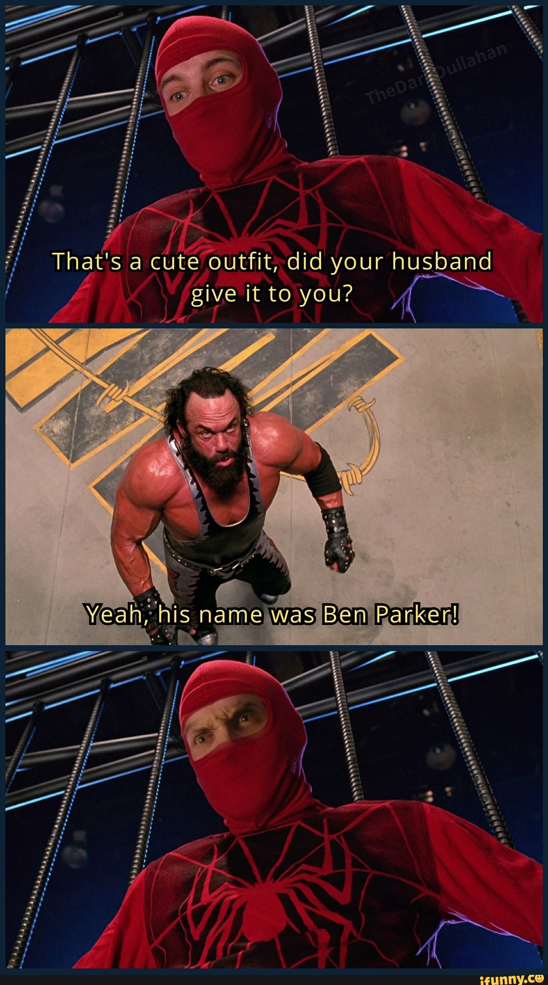 That's a cute outfit, did your husband give it to you?
Yeah, his nameI
Ben