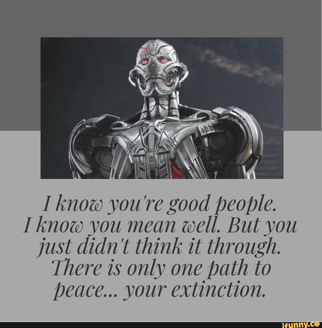 Ultron quotes. But you just didn t. No you don't. на этом моя работа закончена. Don't you.