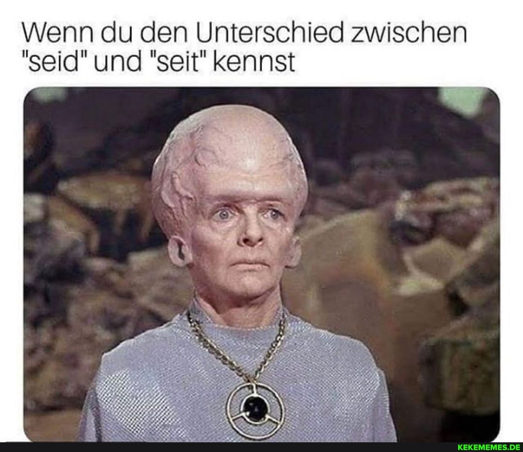 Wenn du den Unterschied zwischen
"seid" und "seit" kennst