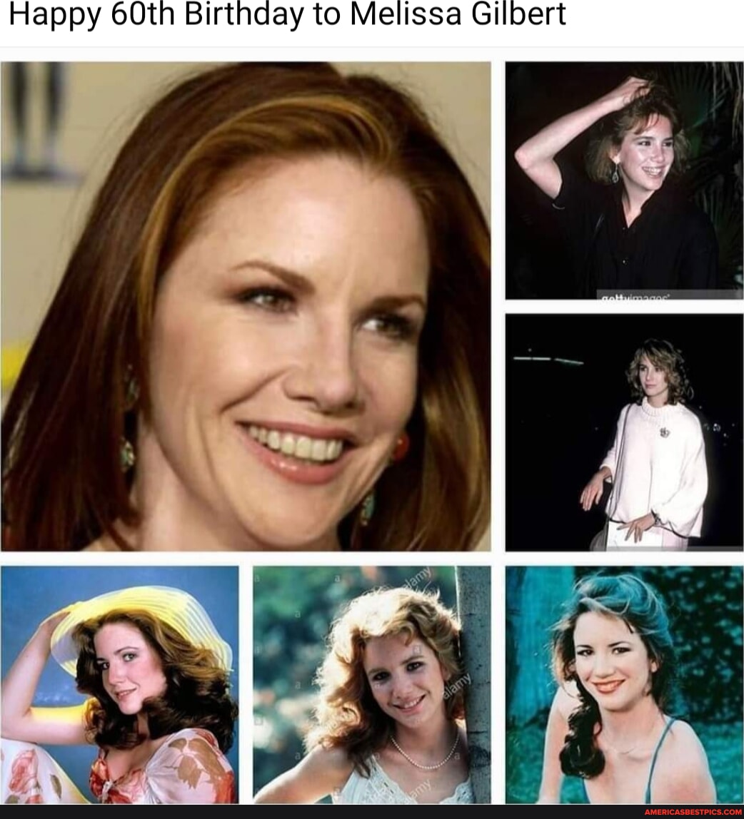 Happy 60th Birthday to Melissa Gilbert - America’s best pics and videos