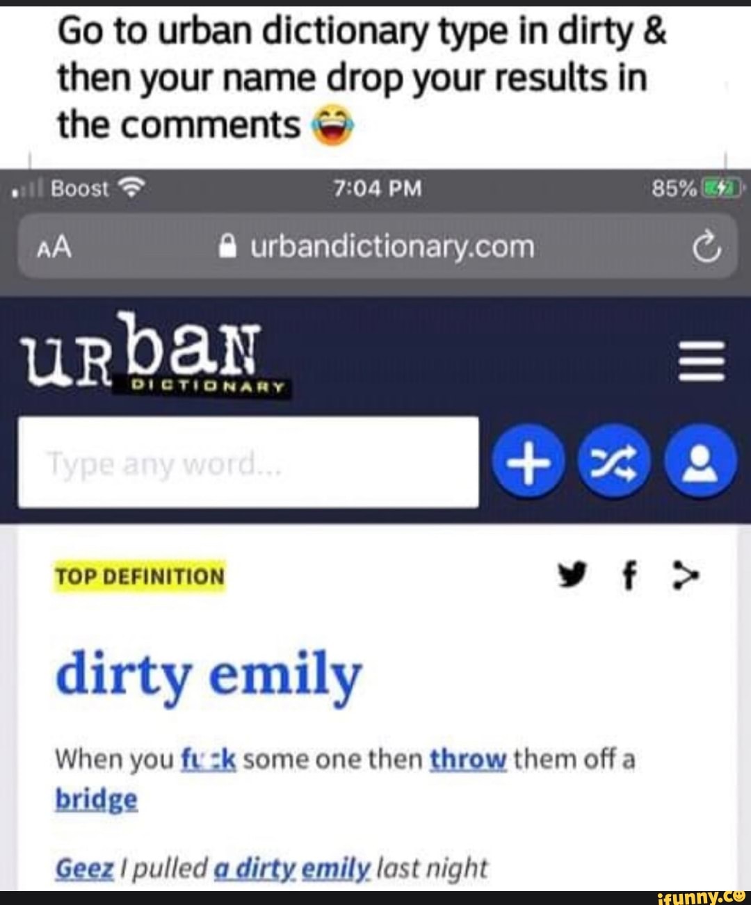 Go To Urban Dictionary Type In Dirty Then Your Name Drop Your Results 