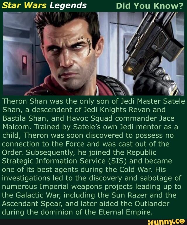 Theron Shan Was The Only Son Of Jedi Master Satele Shan A Descendant Of Jedi Knights