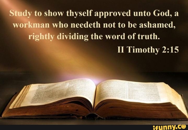 study-to-show-thyself-approved-unto-god-a-workman-who-needeth-not-to