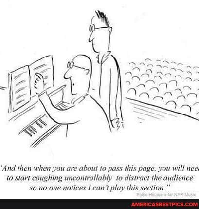 'And then when you are about to pass this page, you will nee
10 start coughing uncontrollably to distract the audience