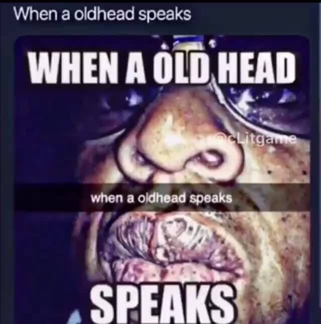Oldhead Memes Best Collection Of Funny Oldhead Pictures On Ifunny