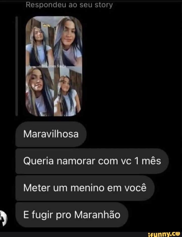 Respondeu Ao Seu Story Maravilhosa Queria Namorar Com Vc Mês Meter Um ...