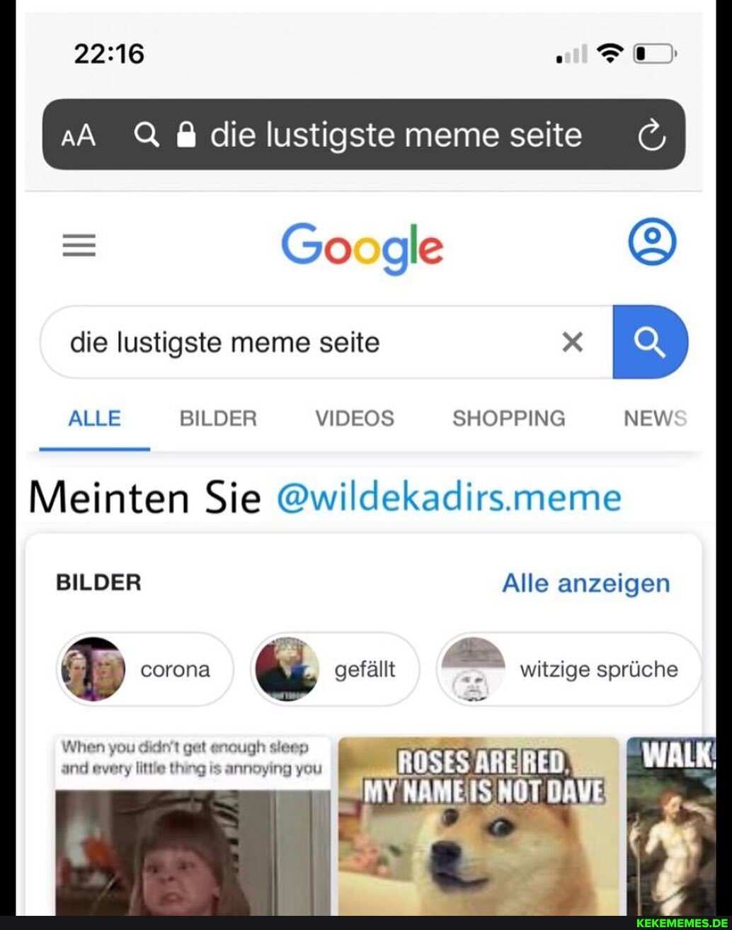 AA Q die lustigste meme seite
Google
die lustigste meme seite
ALLE BILDER VIDEOS SHOPPING NEW:
Meinten Sie @wildekadirs.meme
BILDER Alle anzeigen
witzige sprüche
When you didn't get enaugh sieep and every little thing is annoying you