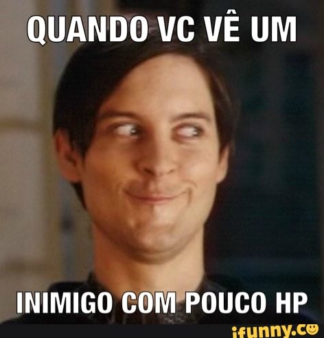 F INIMIGO COMPOUCO HP