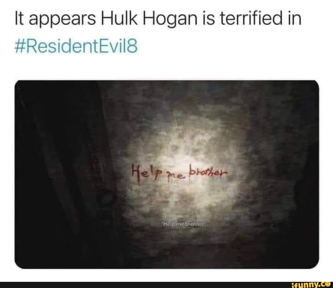 It appears Hulk Hogan is terrified in
#ResidentEvil8