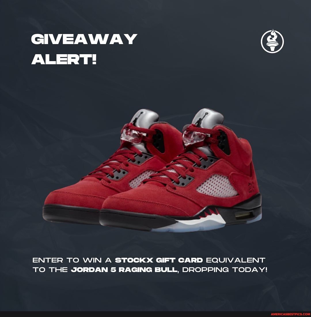 Giveaway Alert! Enter To Win A Stockx Gift Card Equivalent To The Jordan  Raging Bull, Dropping Today! - America's Best Pics And Videos
