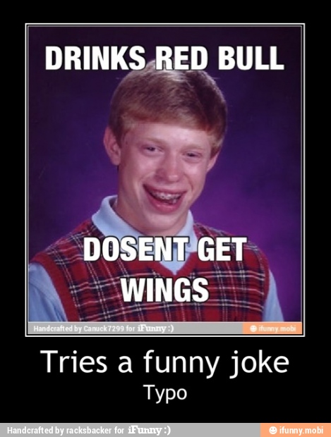 Drinks Red Bull I Tries A Funny Joke Tries A Funny Joke Typo