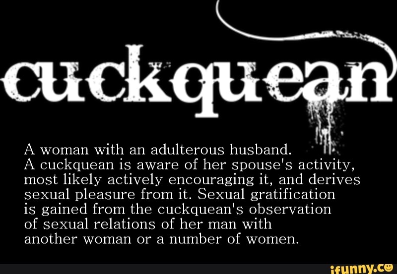Cuck Qu A Woman With An Adulterous Husband A Cuckquean Is Aware Of Her Spouses Activity Most 7285