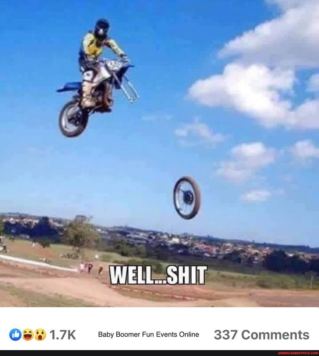 WELL=. SHIT
1.7K Baby Boomer Fun Events Online 337 Comments