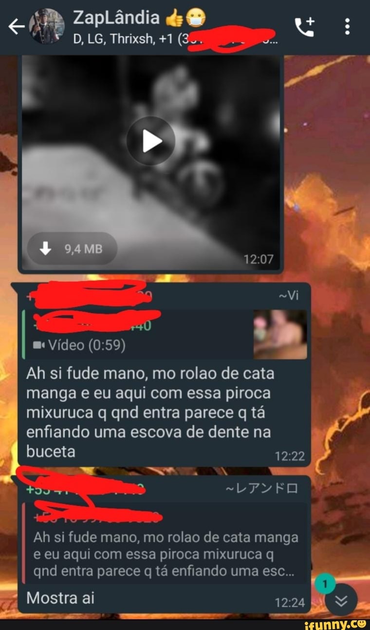 ZapLândia
D, LG, Thrixsh, +1 (3...
MB
Vídeo
Ah si fude mano, mo rolao de cata manga e eu aqui com essa piroca mixuruca q qnd entra parece q tá
enfiando uma escova de dente na buceta
Ah si fude mano, mo rolao de cata manga e eu aqui com essa piroca mixuruca q
qnd entra parece q tá enfiando uma esc...
Mostra ai
