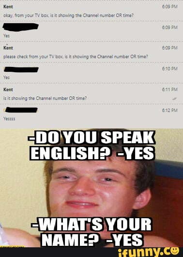 Do You Speak English Yes What S Your