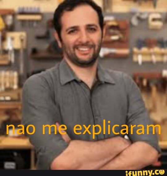 ão me explicaram