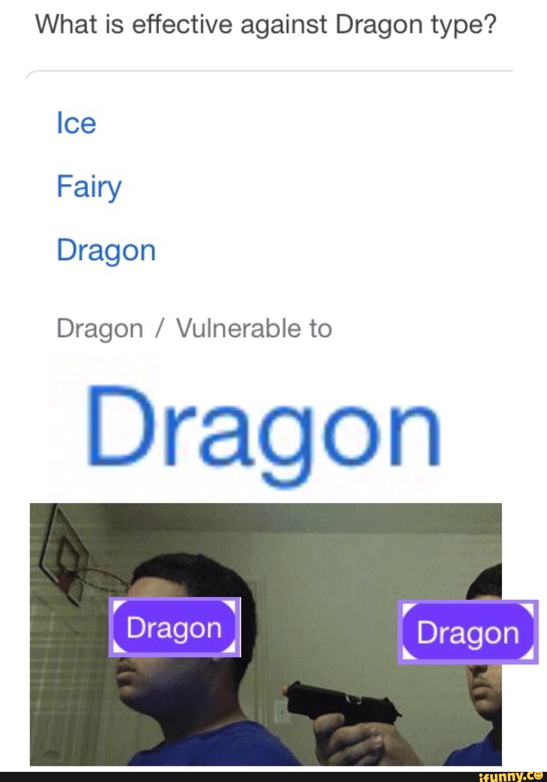 What is effective against Dragon type? Ice Fairy Dragon Dragon / Vulnerable to Dragon iFunny