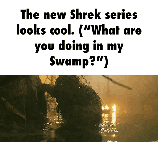The New Shrek Series Looks Cool What Are You Doing In My Swamp Ifunny