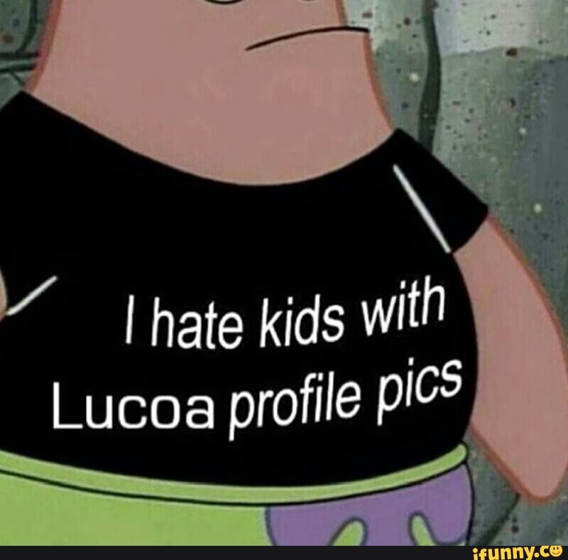 I hate kids with Lucoa profile PiºS.