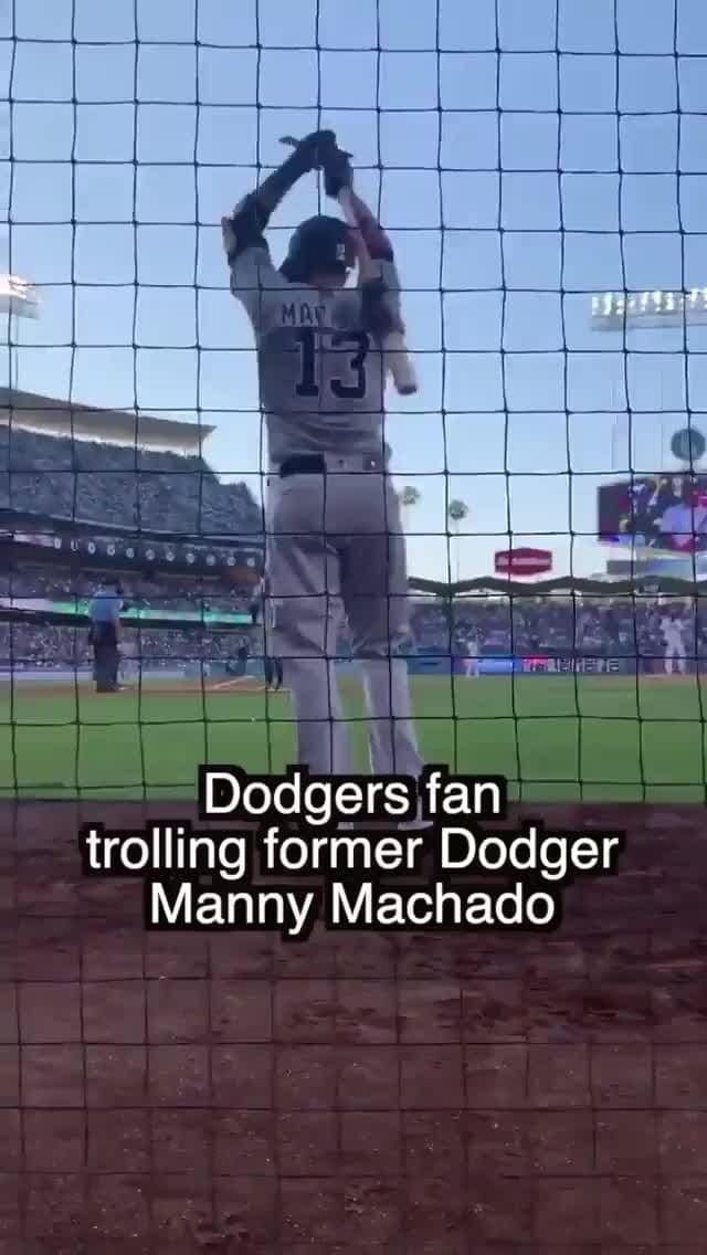 MANNY MACHADO OWES US ALL SOME MONEY Dodgers fan trolling former