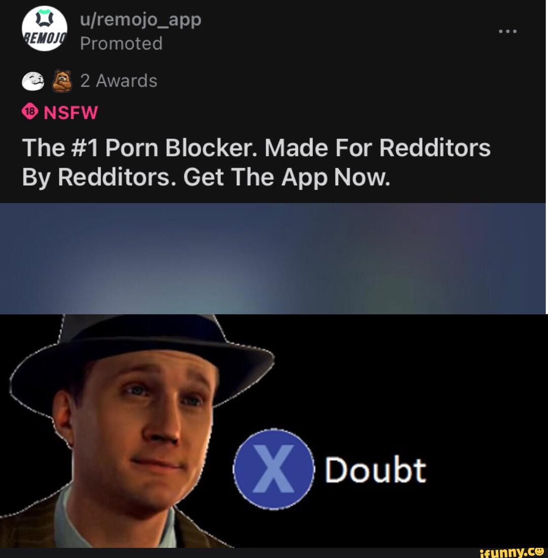 Promoted And 2 Awards Nsfw The 1 Porn Blocker Made For Redditors By Redditors Get The App Now