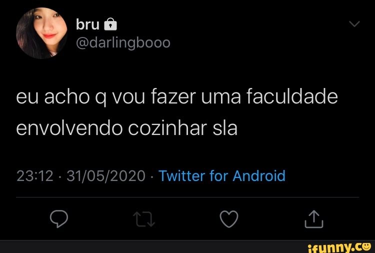 eu acho q vou fazer uma faculdade
envolvendo cozinhar sla