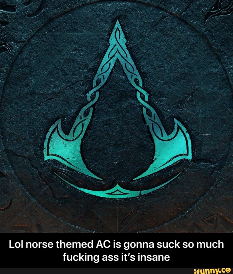 Lol norse themed AC is gonna suck so much
fucking ass it's insane - Lol norse themed AC is gonna suck so much fucking ass it’s insane