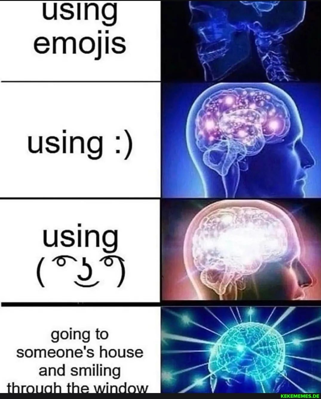 USING emojis USING I USING going to someone's house and smiling