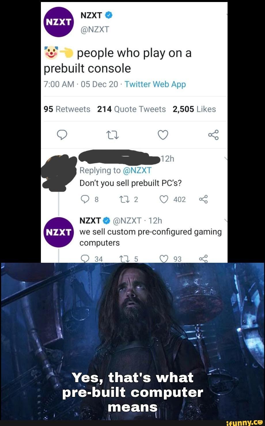 NZXT NZXT people who play on a prebuilt console AM Dee 20 Twiiter 
