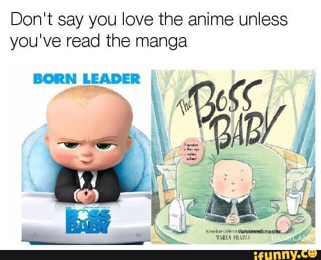 Don T Say You Love The Anime Unless You Ve Read The Manga Ifunny