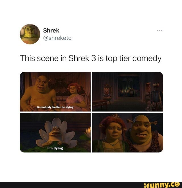 Shrek This scene in Shrek 3 is top tier comedy I'm dying - iFunny