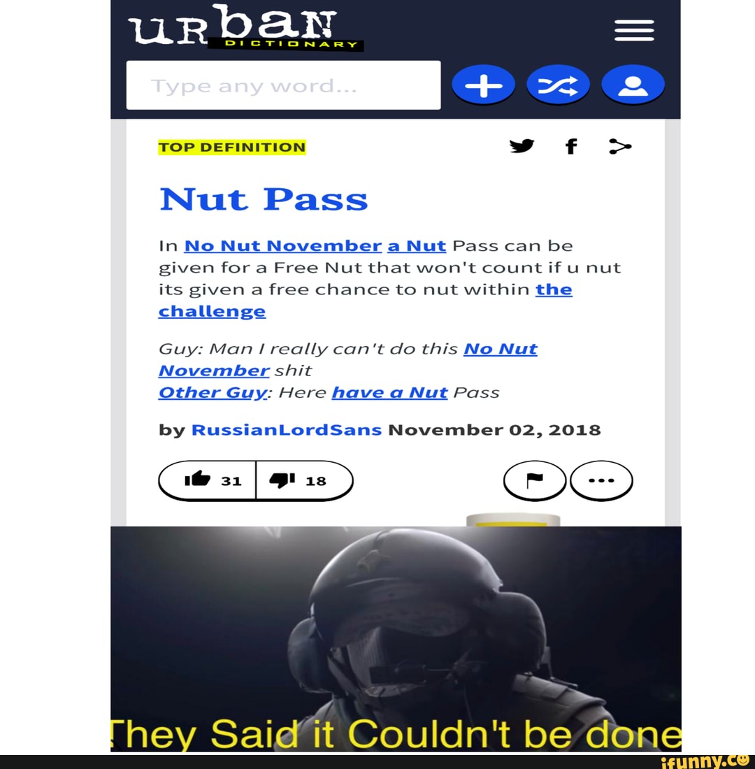 Nut Pass In No Nut November 3 Nut Pass can be given for a Free Nut that