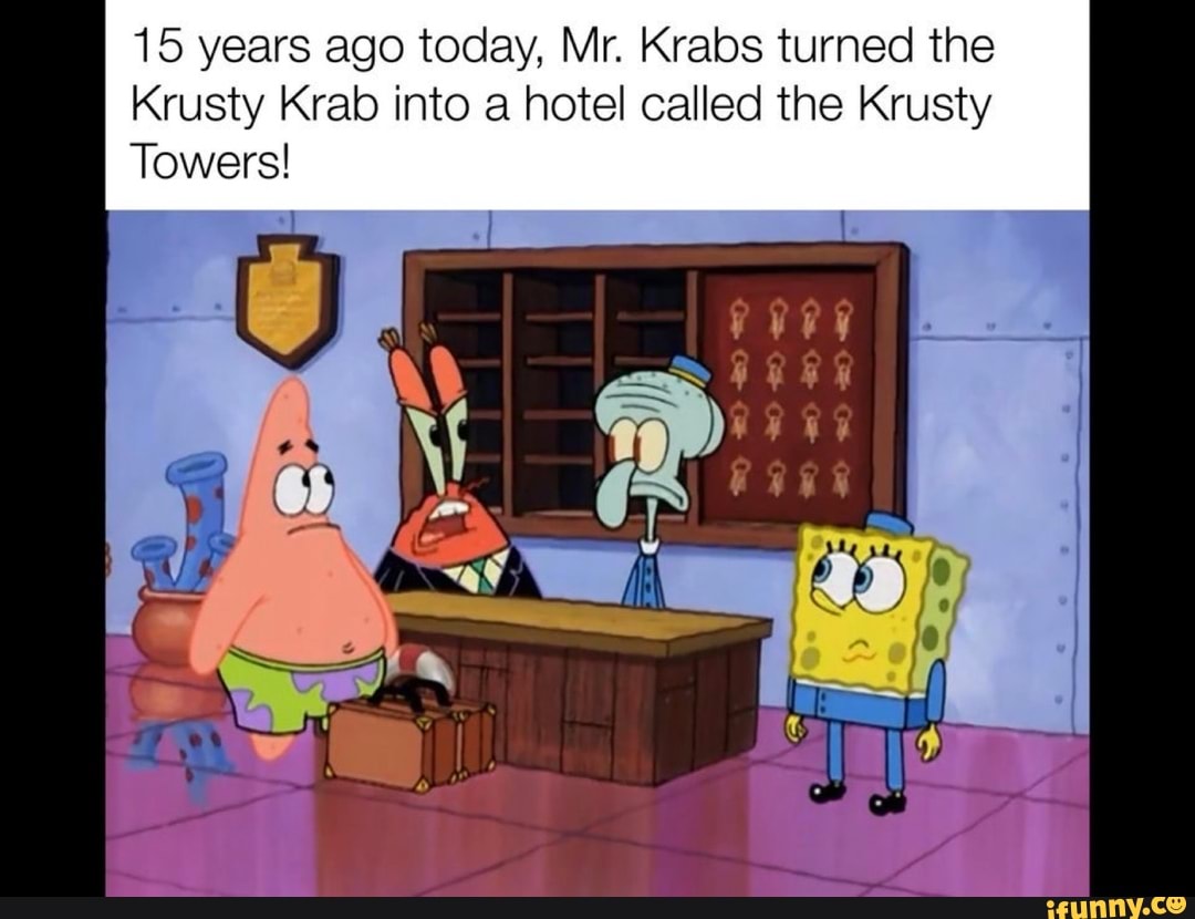 15 years ago today, Mr. Krabs turned the Krusty Krab into a hotel ...