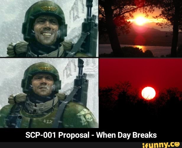 When your day. SCP 001 на рассвете. When Day Breaks.