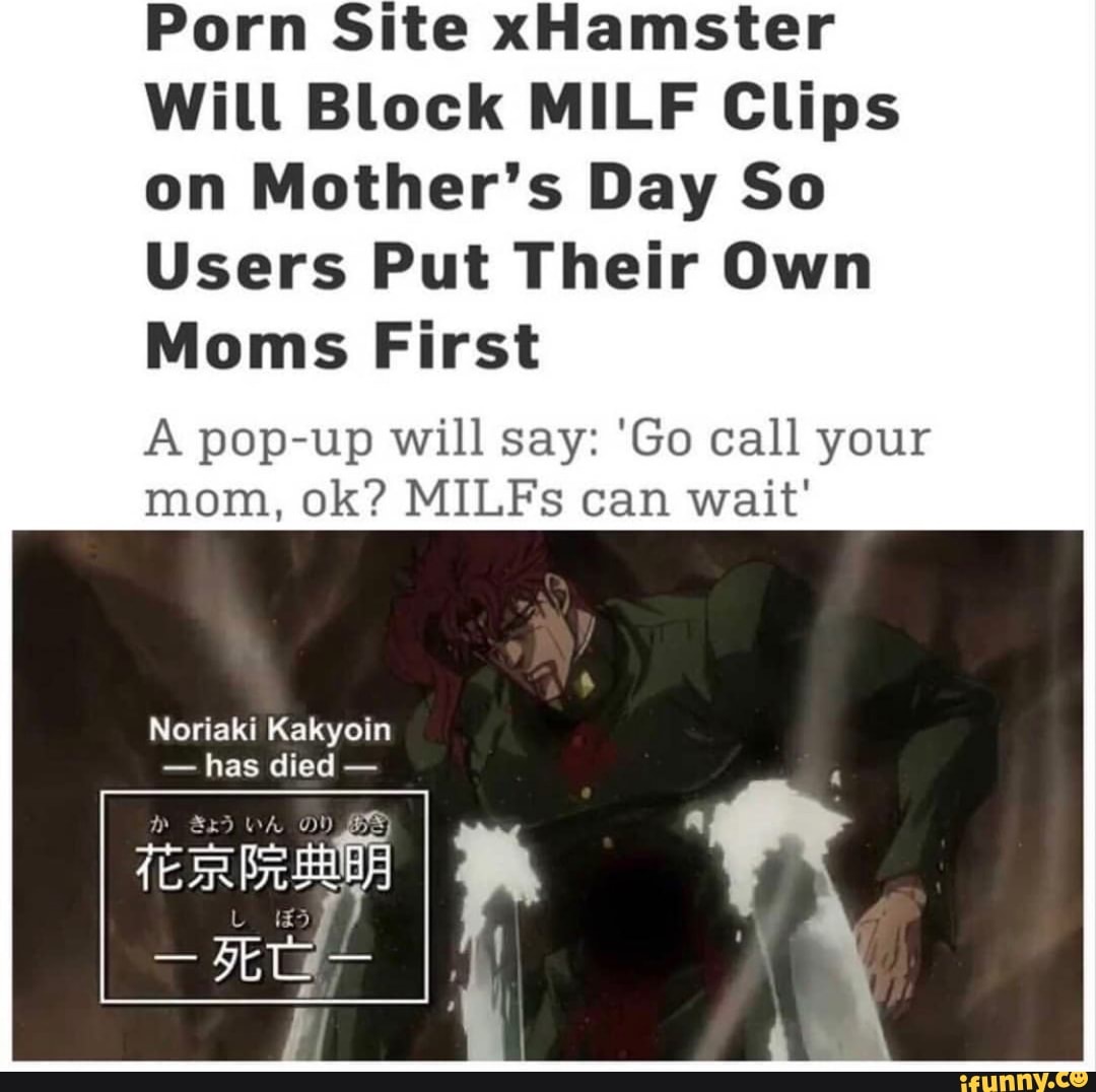 Porn Site xHamster Will Block MILF Clips on Mother's Day So Users Put Their  Own Moms